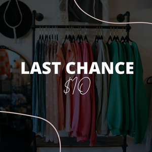 LAST CHANCE $10